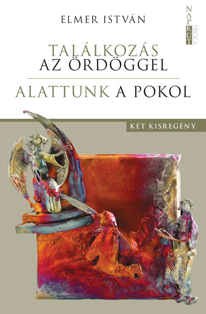 Találkozás az ördöggel / Alattunk a pokol, Elmer István