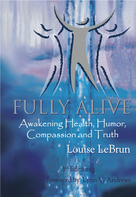 Fully Alive, Louise Lebrun