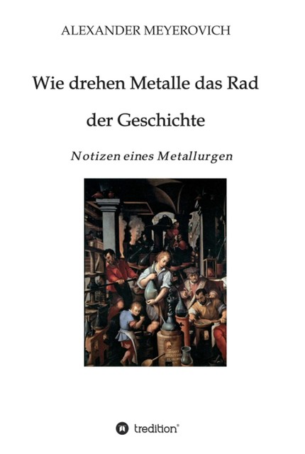 Wie drehen Metalle das Rad der Geschichte, Alexander Meyerovich