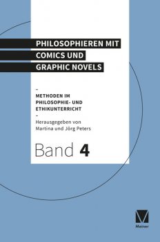 Philosophieren mit Comics und Graphic Novels, Herausgegeben von, amp, Martina und Jörg Peters