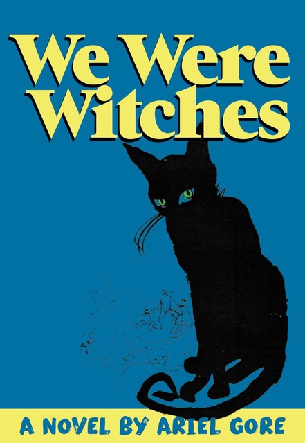 We Were Witches, Ariel Gore