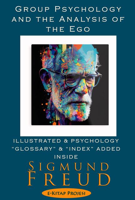 Group Psychology and the Analysis of the Ego, Sigmund Freud, James Strachey