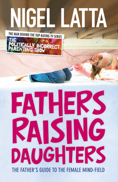 Fathers Raising Daughters, Nigel Latta