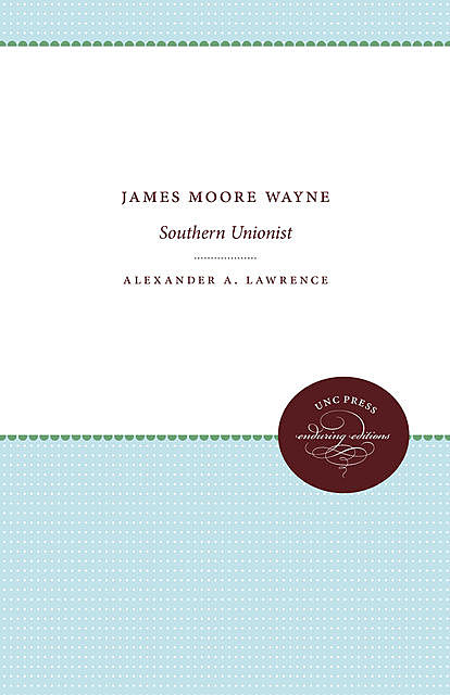 James Moore Wayne, Lawrence Alexander