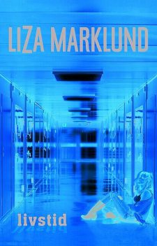 Livstid, Liza Marklund