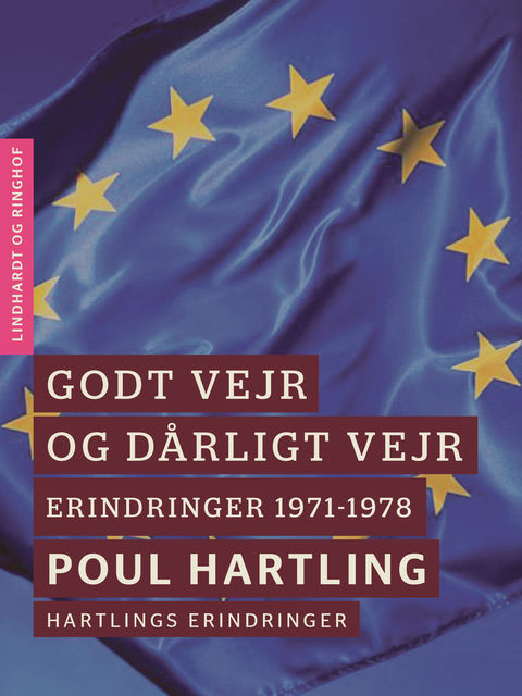 Godt vejr og dårligt vejr: Erindringer 1971–1978, Poul Hartling