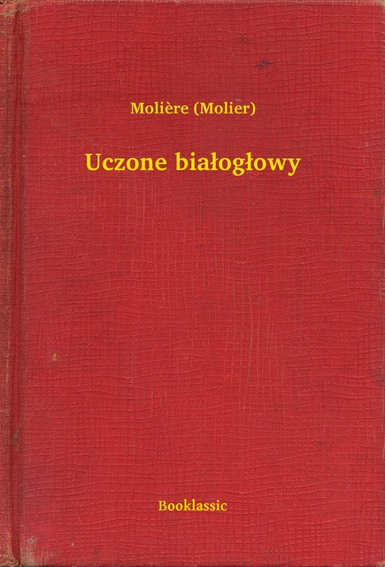 Uczone białogłowy, Molière