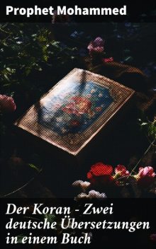 Der Koran – Zwei deutsche Übersetzungen in einem Buch, Prophet Mohammed