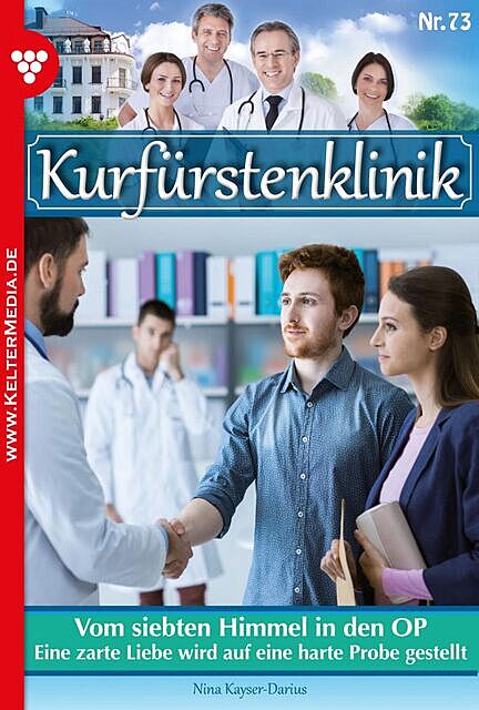 Kurfürstenklinik 73 – Arztroman, Nina Kayser-Darius