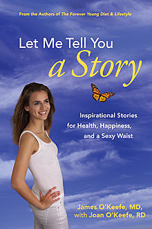 Let Me Tell You a Story, James H. O'Keefe, Joan O'Keefe