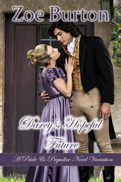 Darcy's Hopeful Future, Zoe Burton