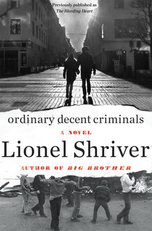 Ordinary Decent Criminals, Lionel Shriver