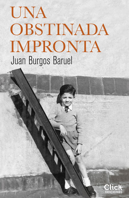 Una obstinada impronta, Juan Burgos Baruel