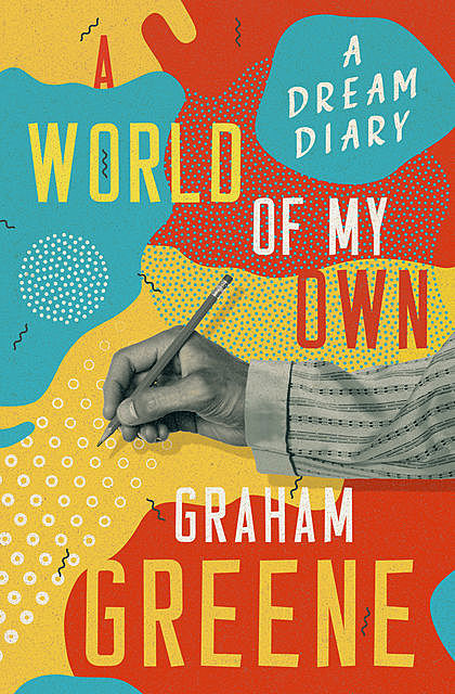 A World of My Own, Graham Greene