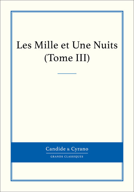 Les Mille et Une Nuits, Tome III, 