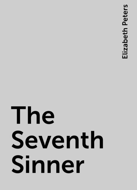 The Seventh Sinner, Elizabeth Peters