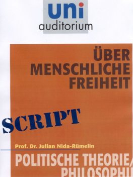 Über menschliche Freiheit, Julian Nida-R