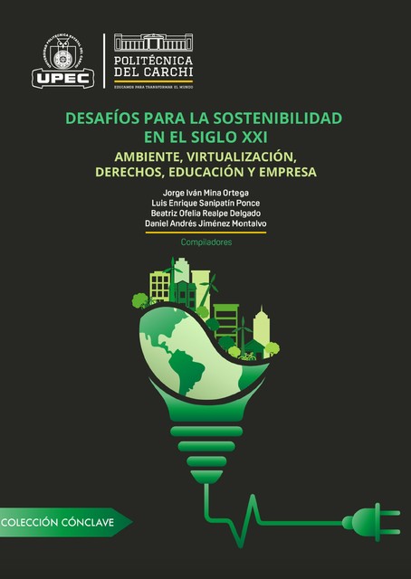Desafíos para la sostenibilidad en el siglo XXI, Beatriz Ofelia Realpe-Delgado, Daniel Andrés Jiménez-Montalvo, Jorge Iván Mina-Ortega, Luis Enrique Sanipatín-Ponce