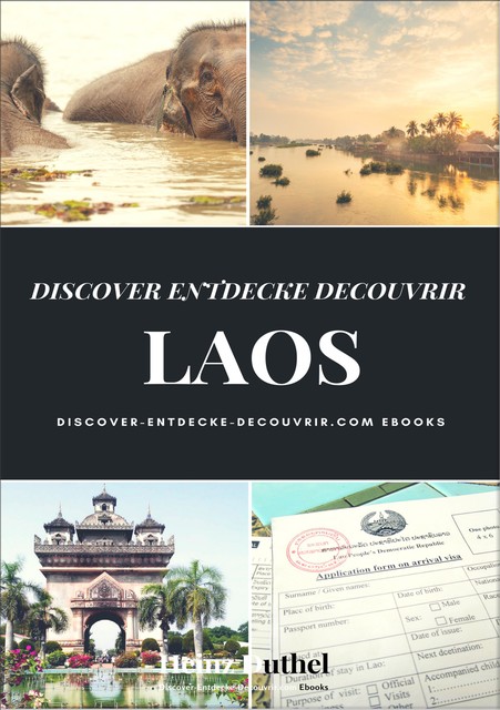 DISCOVER ENTDECKE DECOUVRIR LAOS, Heinz Duthel