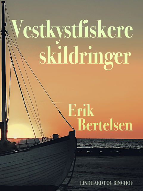 Vestkystfiskere, Erik Bertelsen