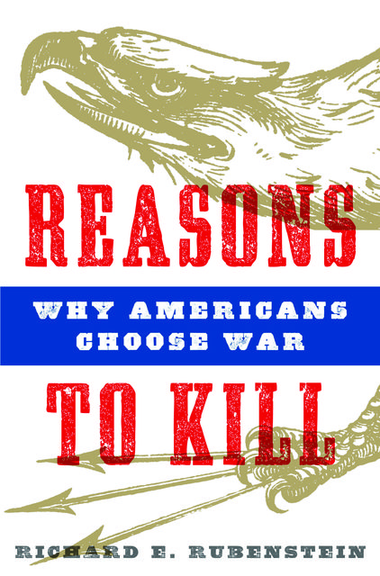 Reasons to Kill, Richard E.Rubenstein