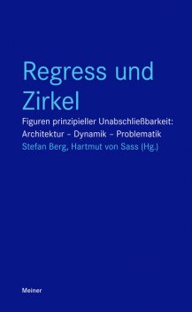 Regress und Zirkel, Hartmut von Sass, Stefan Berg