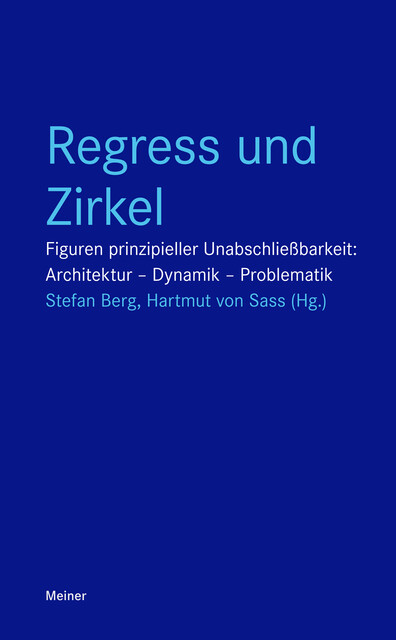 Regress und Zirkel, Hartmut von Sass, Stefan Berg