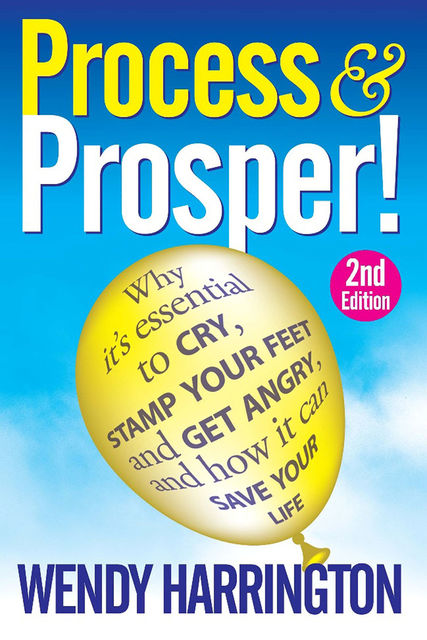 Process and Prosper – 2nd Edition, Wendy Harrington