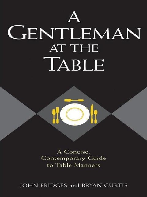 A Gentleman at the Table, John Bridges, Bryan Curtis