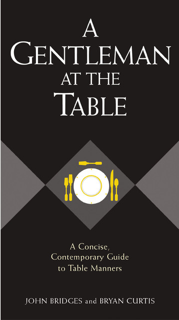 A Gentleman at the Table, John Bridges, Bryan Curtis