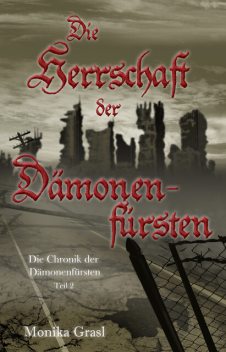 Die Chronik der Dämonenfürsten, Monika Grasl