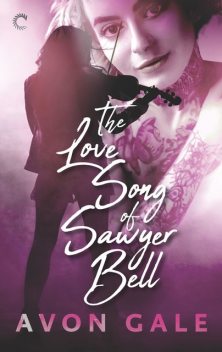 The Love Song of Sawyer Bell, Avon Gale