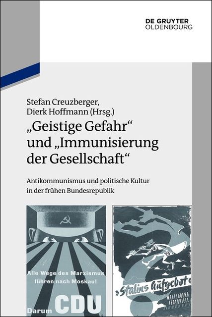 “Geistige Gefahr” und “Immunisierung der Gesellschaft”, Dierk Hoffmann, Stefan Creuzberger