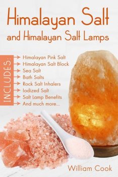 Himalayan Salt and Himalayan Salt Lamps, William Cook