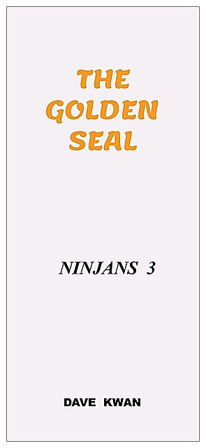 THE GOLDEN SEAL NINJANS 3, Dave Kwan