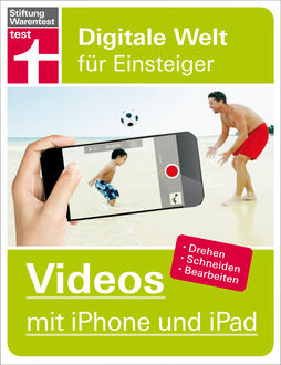 Videos mit iPhone und iPad, Stefan von Gagern