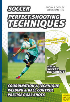 Soccer – Perfect Shooting Techniques, Thomas Dooley, Christian Titz