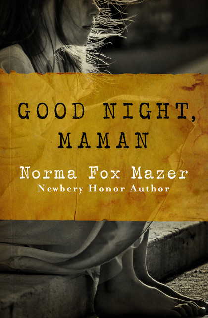 Good Night, Maman, Norma Fox Mazer