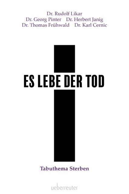 Es lebe der Tod, Georg Pinter, Herbert Janig, Rudolf Likar, Karl Cernic, Thomas Frühwald