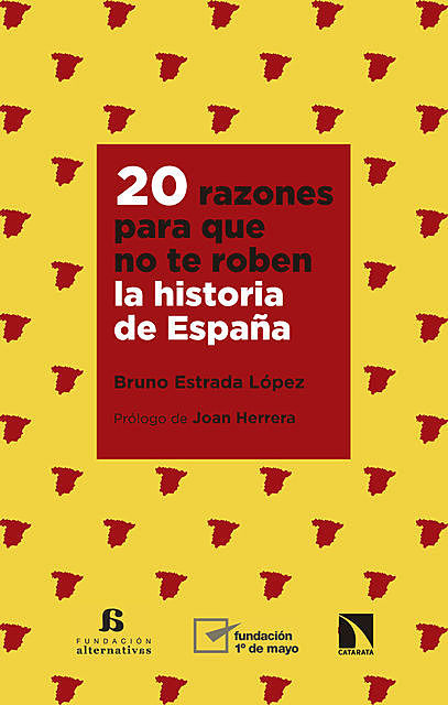 20 razones para que no te roben la historia de España, Bruno Estrada