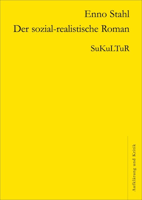 Der sozial-realistische Roman, Enno Stahl