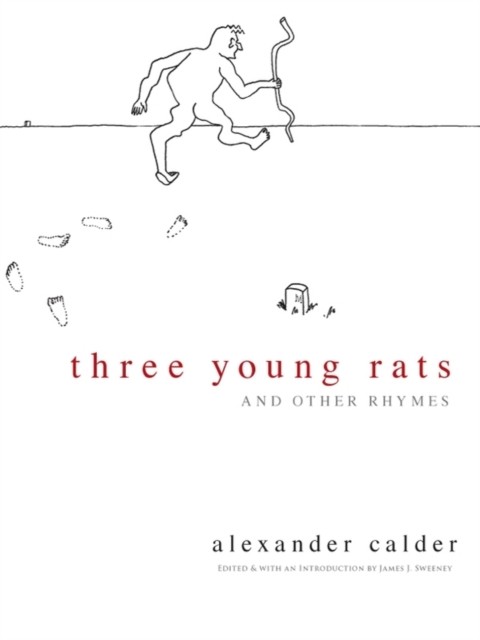 Three Young Rats and Other Rhymes, Alexander Calder