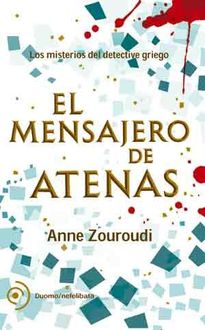 El Mensajero De Atenas, Anne Zouroudi