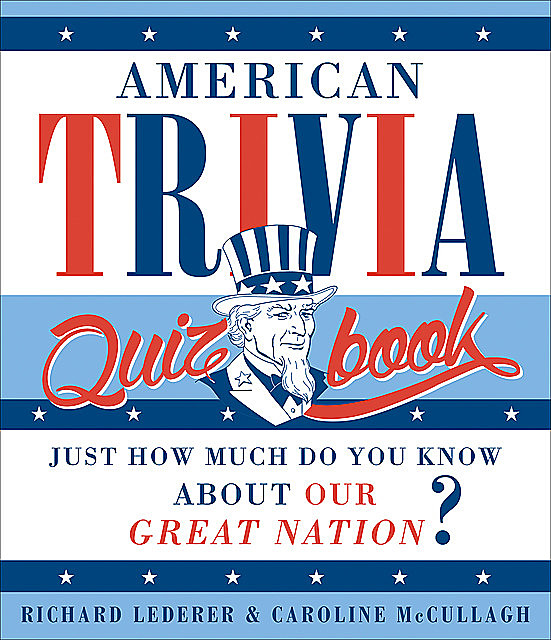 American Trivia Quiz Book, Caroline McCullagh, Richard Lederer