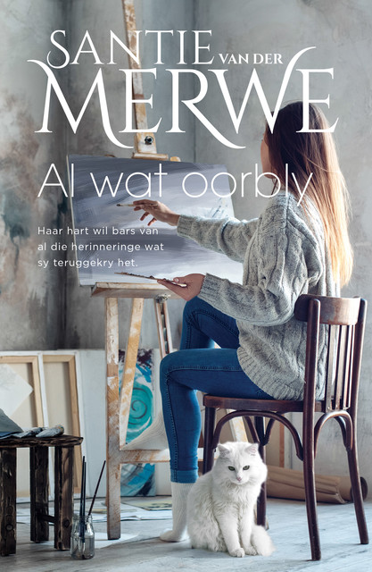 Al wat oorbly, Santie van der Merwe