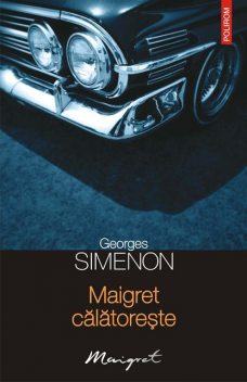 Maigret călătorește, Simenon Georges