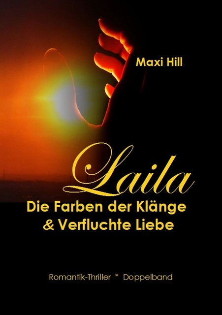Laila – Die Farben der Klänge & Verfluchte Liebe, Maxi Hill