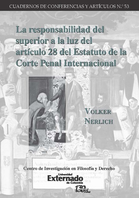 La responsabilidad del superior a la luz del artículo 28 del Estatuto de la Corte Penal Internacional, Volker Nerlich