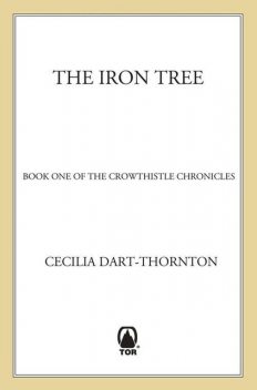 The Iron Tree, Cecilia Dart-Thornton