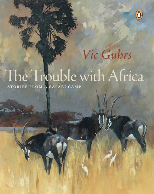 The Trouble with Africa, Vic Guhrs